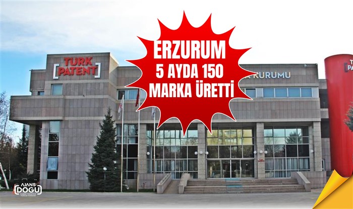 Erzurum 5 ayda 150 marka üretti