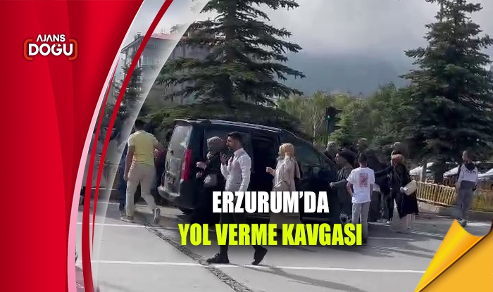 Erzurum’da yol verme kavgası