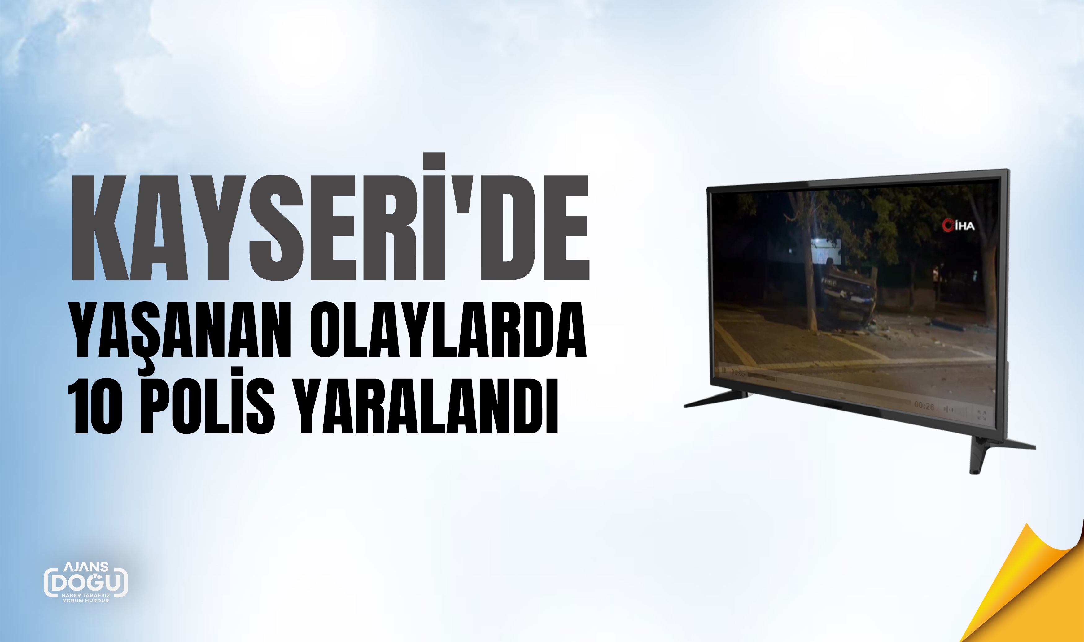 Kayseri'de yaşanan olaylarda 10 polis yaralandı