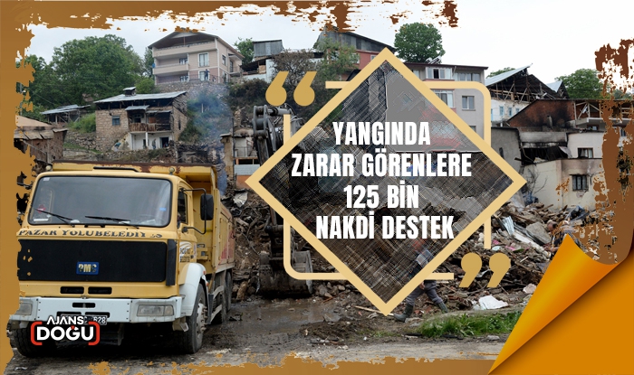 Yangında zarar görenlere 125 bin nakdi destek