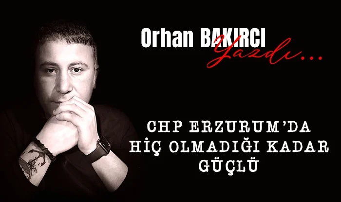 chp erzurum da hic olmadigi kadar guclu 1738574767