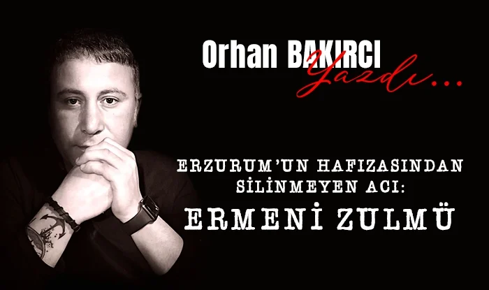 erzurum un hafizasindan silinmeyen aci ermeni zulmu 1740131936