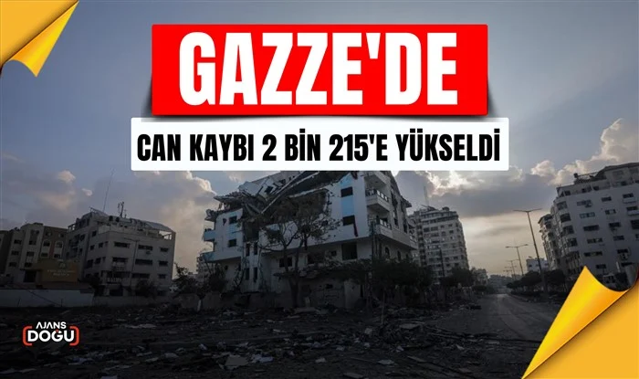 gazze'de can kaybı 2 bin 215'e yükseldi