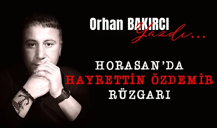 horasan da hayrettin ozdemir ruzgari 1711622755