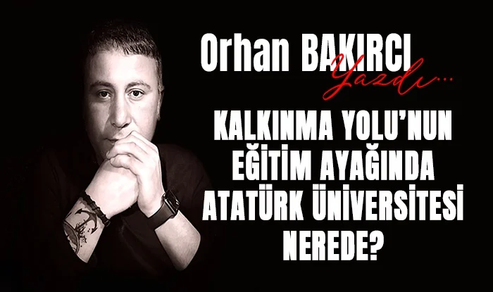 kalkinma yolu nun egitim ayaginda ataturk universitesi nerede 1755155401