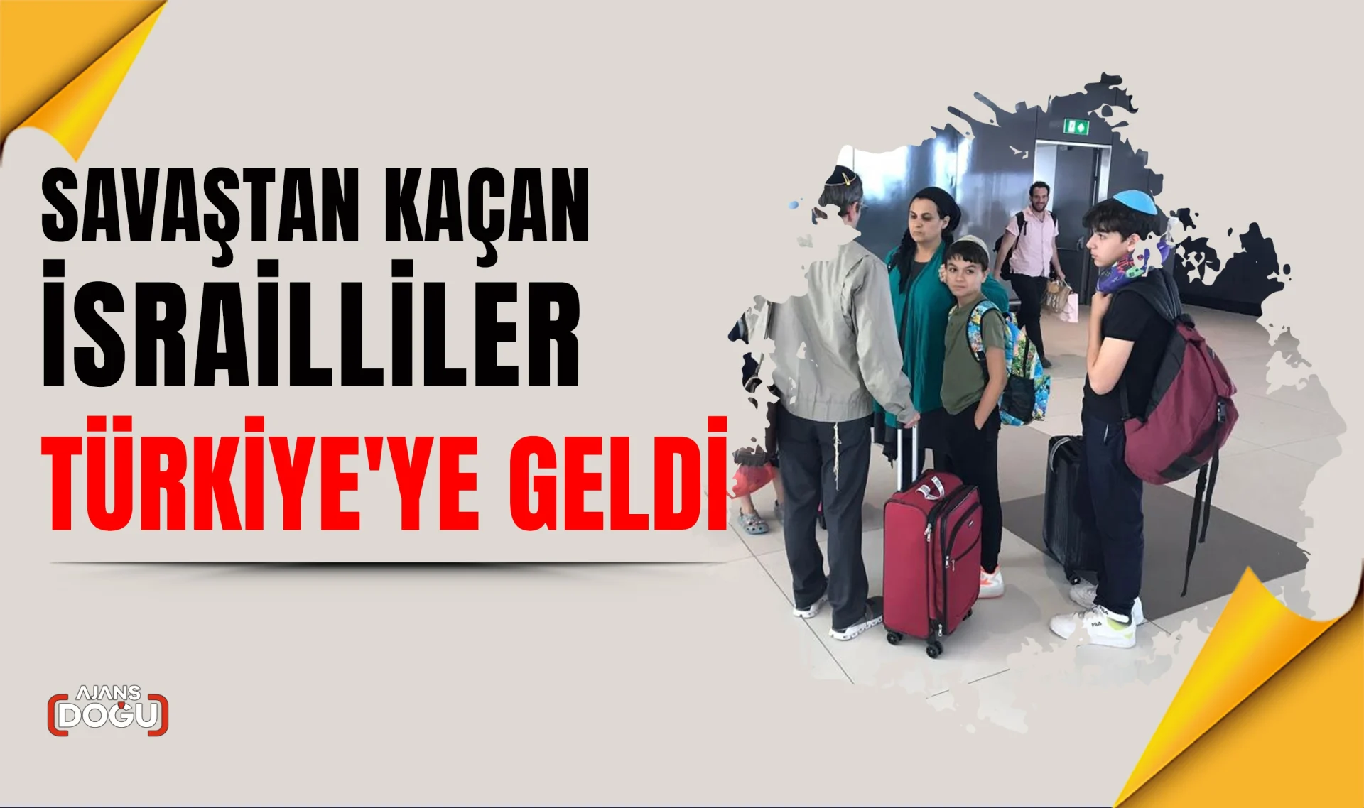 savaştan kaçan i̇srailliler, türkiye'ye geldi