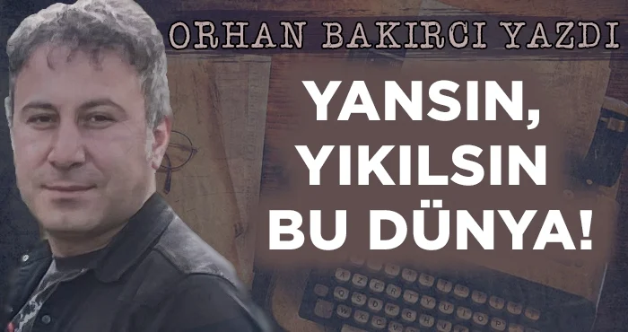 yansin yikilsin bu dunya 1670537985