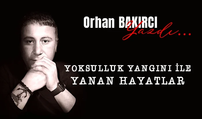yoksulluk yangini ile yanan hayatlar 1731592802