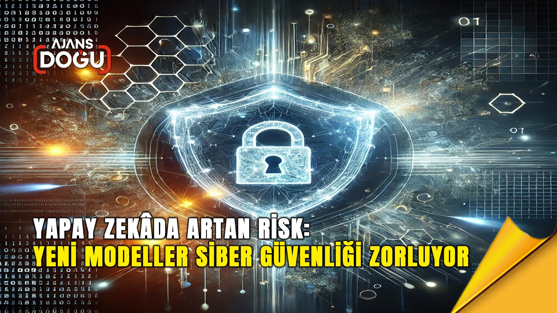 yapay zekâda artan risk: yeni modeller siber güvenliği zorluyor