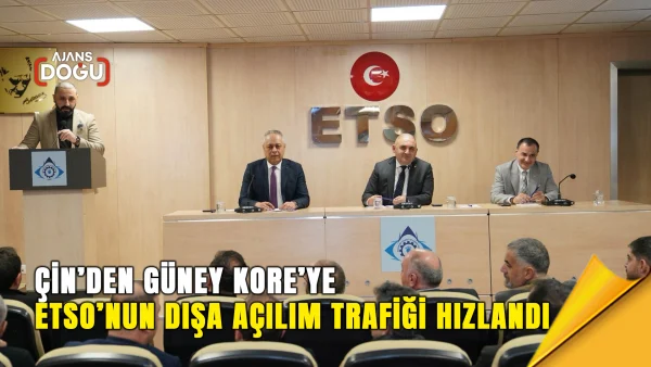 Çin’den Güney Kore’ye ETSO’nun dışa açılım trafiği hızlandı