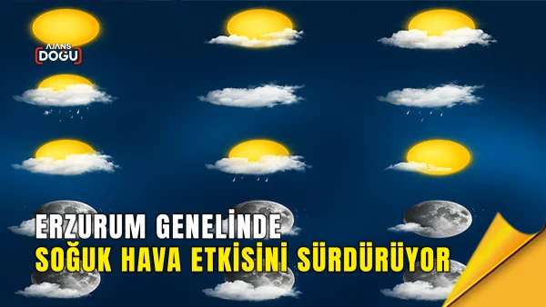Erzurum genelinde soğuk hava etkisini sürdürüyor