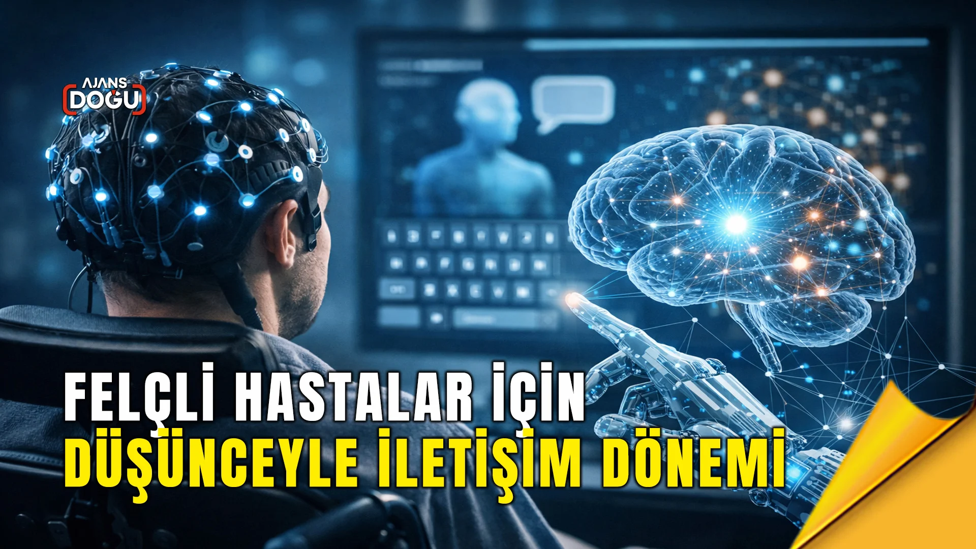 Felçli hastalar için düşünceyle iletişim dönemi
