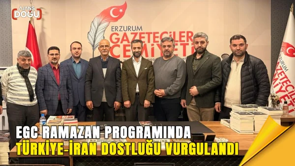 EGC Ramazan programında Türkiye–İran dostluğu vurgulandı