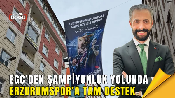 EGC’den şampiyonluk yolunda Erzurumspor’a tam destek