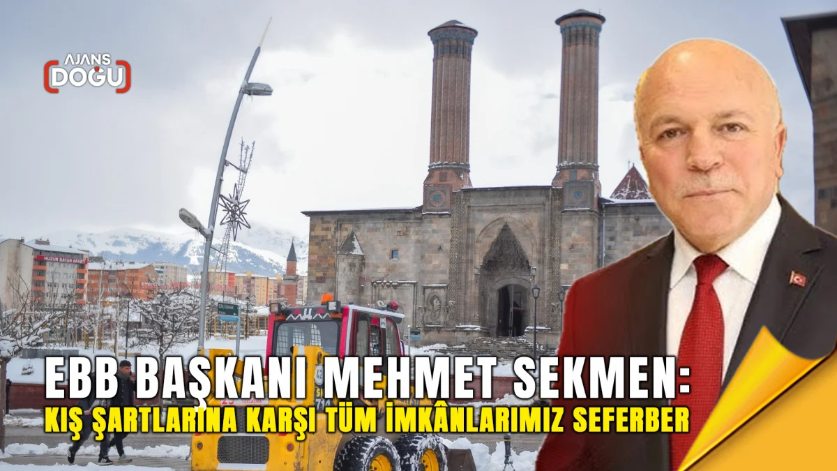 sekmen: kış şartlarına karşı tüm imkânlarımız seferber