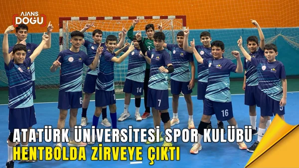 Atatürk Üniversitesi Spor Kulübü hentbolda zirveye çıktı