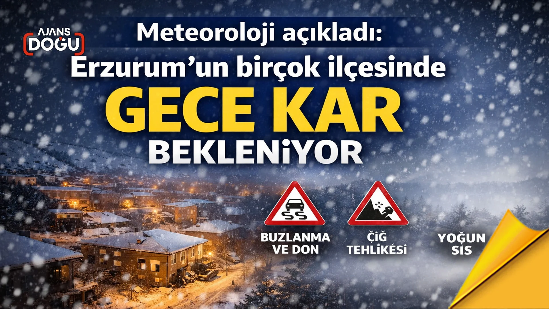 Meteoroloji açıkladı: Erzurum’un birçok ilçesinde gece kar bekleniyor