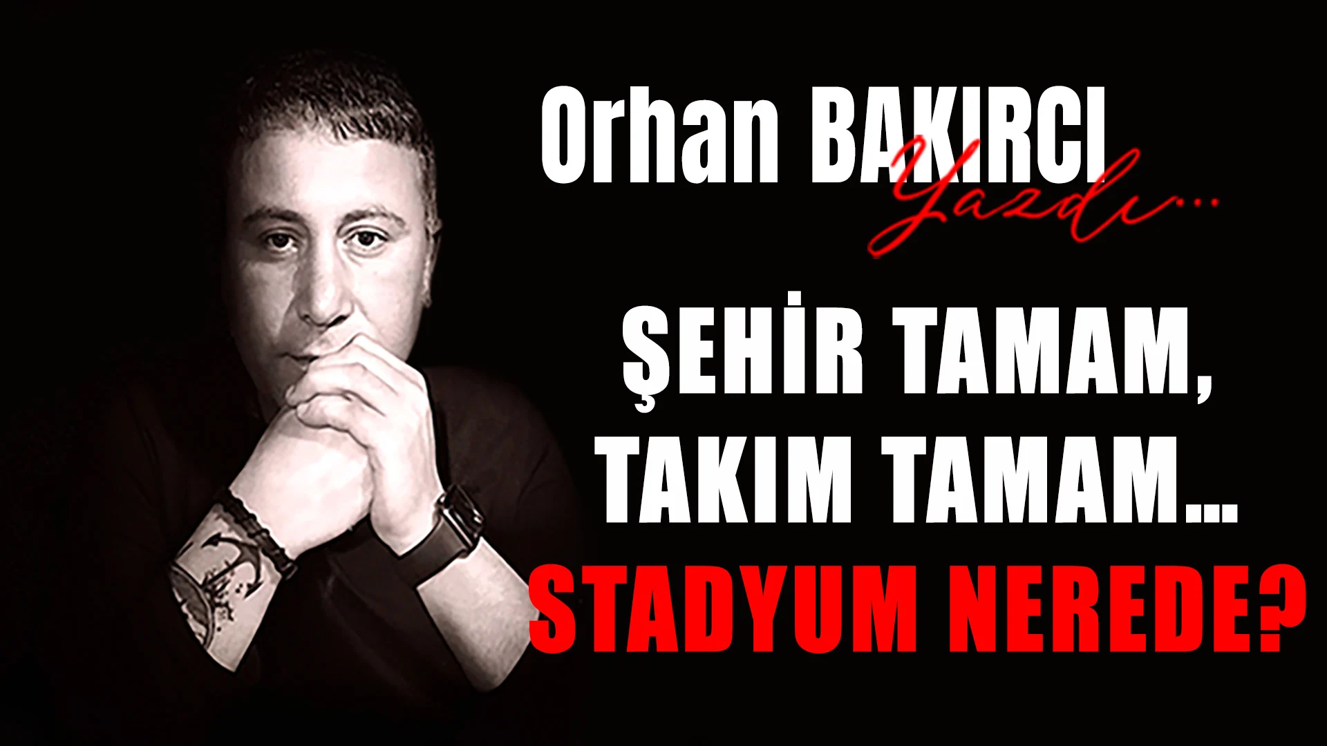 sehir tamam takim tamam… stadyum nerede