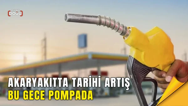 Akaryakıtta tarihi artış bu gece pompada