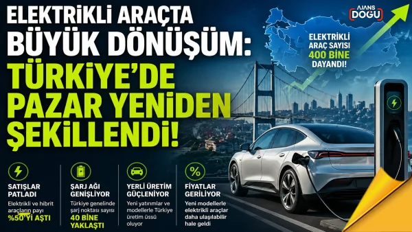 elektrikli araçta büyük dönüşüm: türkiye’de pazar yeniden şekillendi