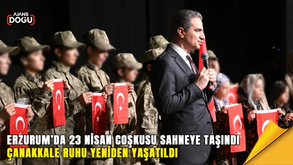 erzurum’da 23 nisan coşkusu sahneye taşındı