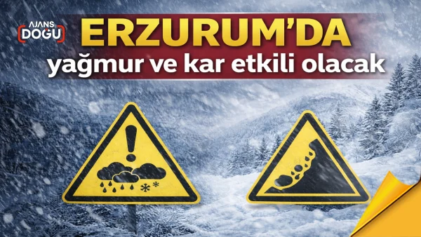 Erzurum’da yağmur ve kar etkili olacak