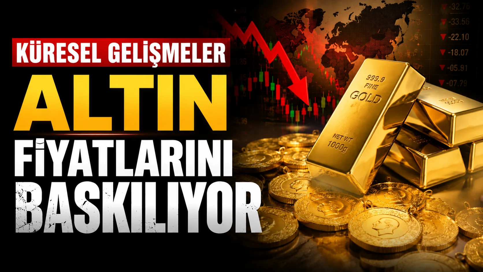kuresel gelismeler altin fiyatlarini baskiliyor