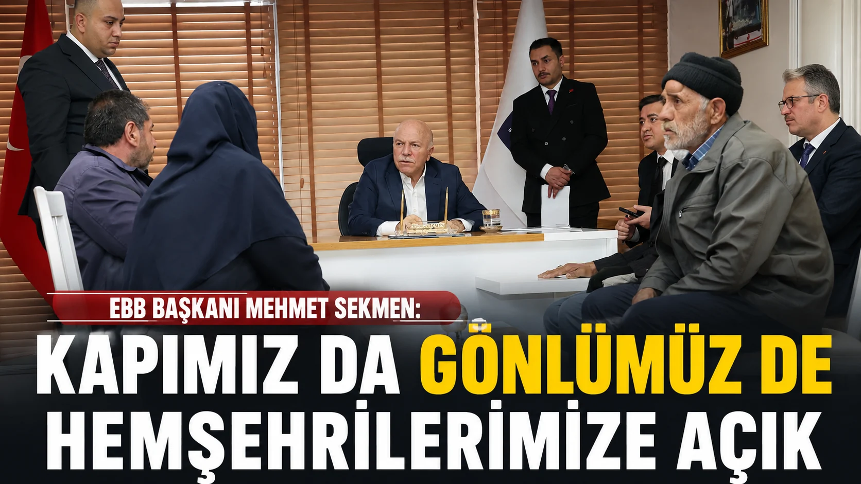 Mehmet Sekmen: Kapımız da gönlümüz de hemşehrilerimize açık