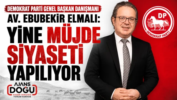 Ebubekir Elmalı: Yine Müjde Siyaseti Yapılıyor