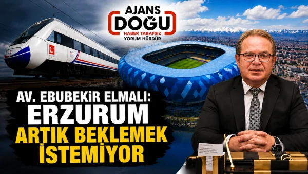 Elmalı: Erzurum artık beklemek istemiyor