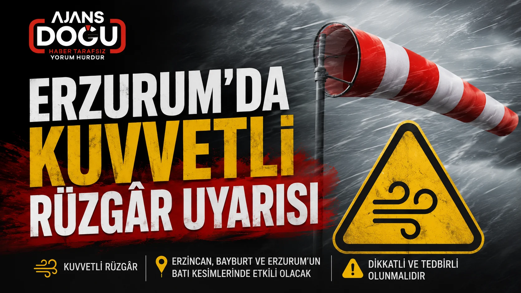 Erzurum'da kuvvetli rüzgâr uyarısı