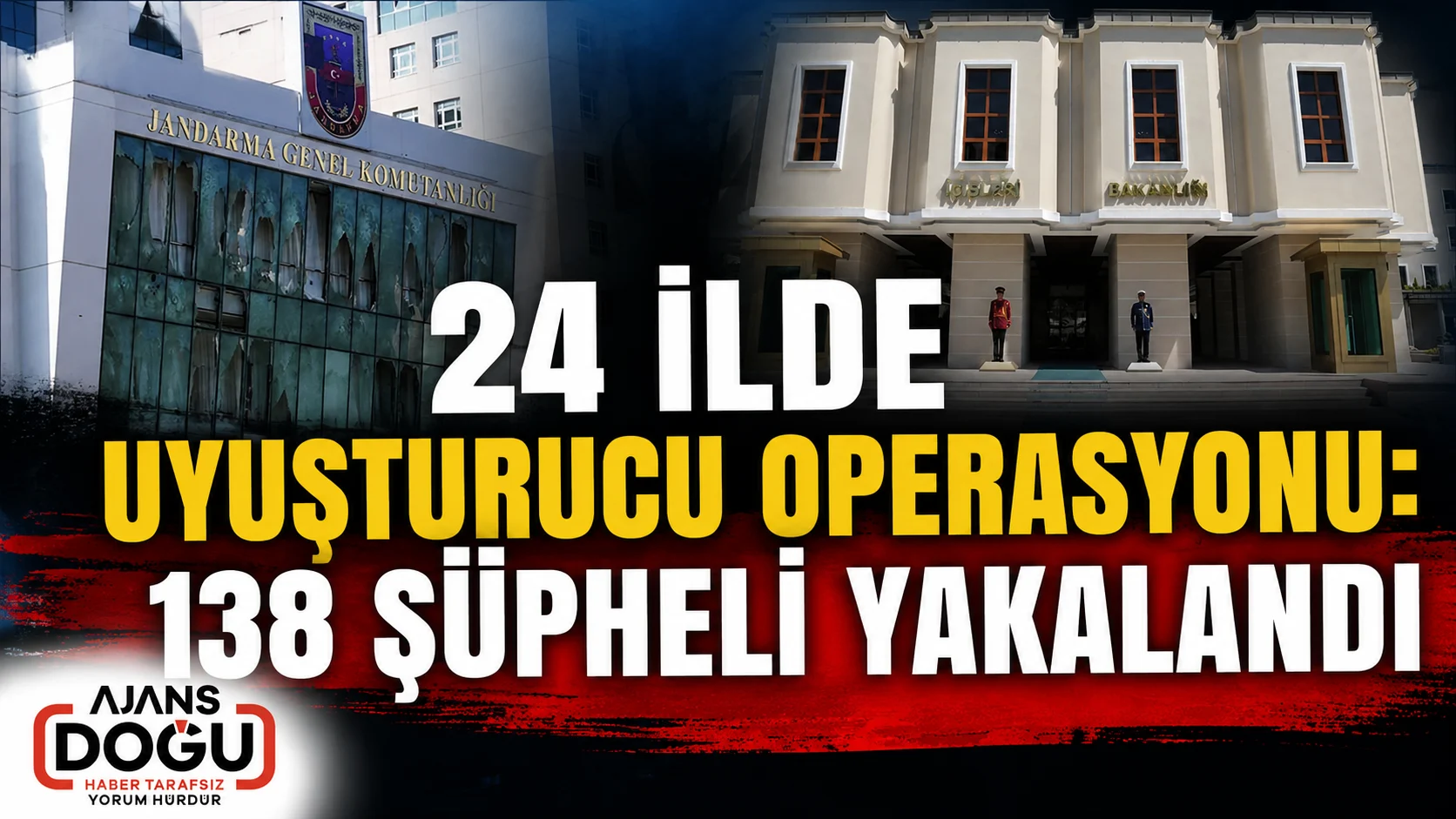 24 ilde uyuşturucu operasyonu: 138 şüpheli yakalandı