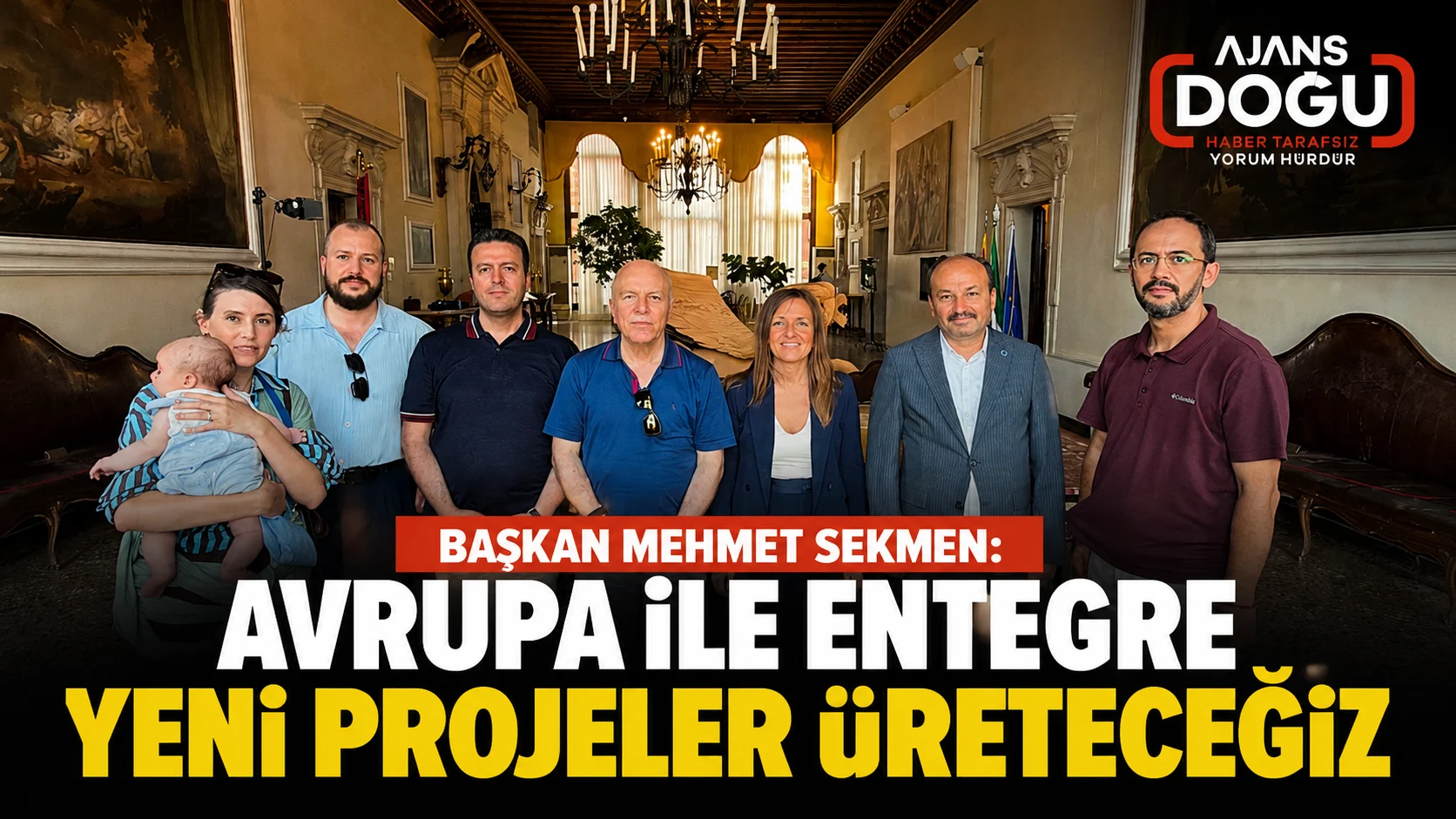 baskan sekmen avrupa ile entegre yeni projeler uretecegiz