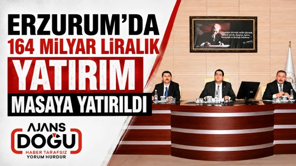Erzurum'da 164 milyar liralık yatırım masaya yatırıldı