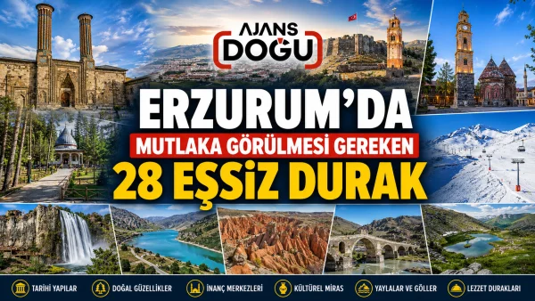 erzurum'da mutlaka görülmesi gereken 28 eşsiz durak