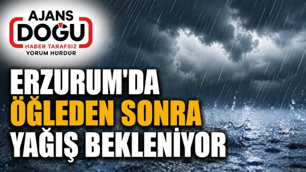 erzurum'da öğleden sonra yağış