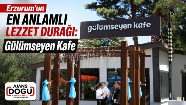Erzurum'un en anlamlı lezzet durağı: Gülümseyen Kafe