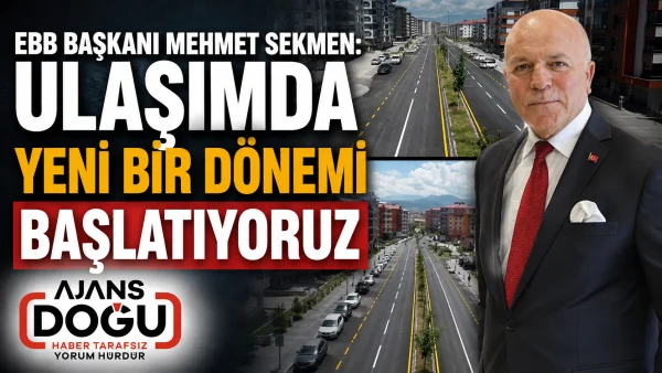 Sekmen: Ulaşımda yeni bir dönemi başlatıyoruz