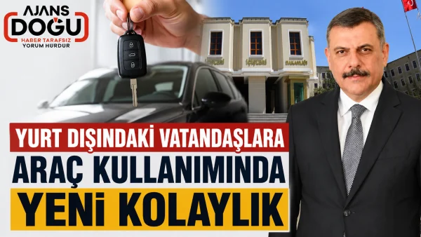 Yurt dışındaki vatandaşlara araç kullanımında yeni kolaylık